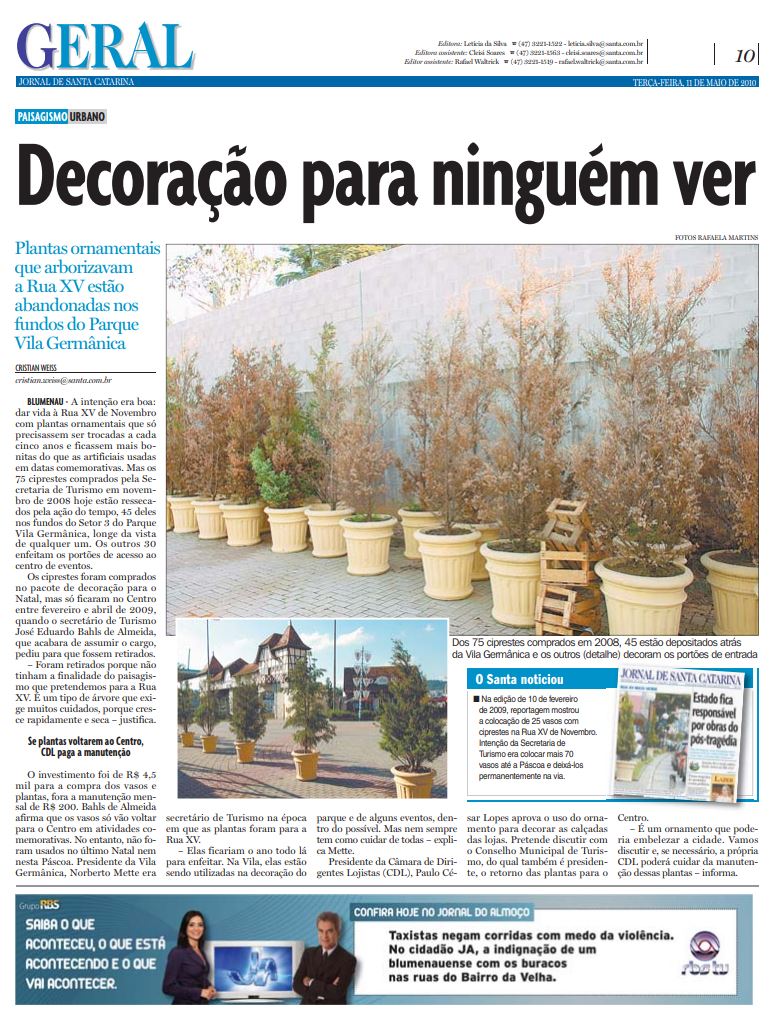 Paisagismo urbano em Blumenau ciprestes Rua XV de Novembro abandonadas na Vila Germânica CDL fará manutenção Cristian Weiss Cristian Edel Weiss Jornal de Santa Catarina RBS NSC Comunicação